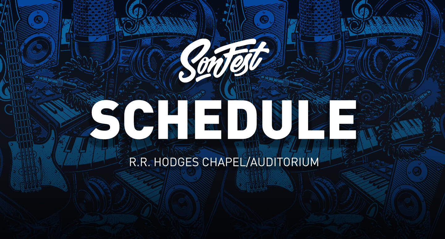 SontFest schedule at R.R. Hodges Chapel/Auditorium, vibrant blue background with musical instruments.